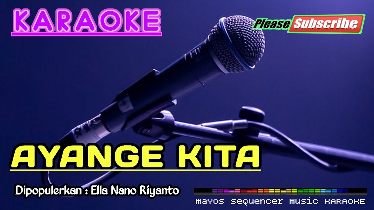 AYANGE KITA -Ela Nano Riyanto- KARAOKE