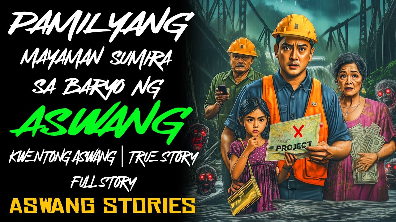 PAMILYANG MAYAMAN SUMIRA SA BARYO NG MGA ASWANG | Kwentong Aswang | True Story
