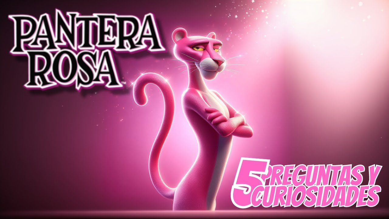 5 CURIOSIDADES de LA PANTERA ROSA 🐆🌹que NO SABIAS #pinkpanther #lapanterarosa