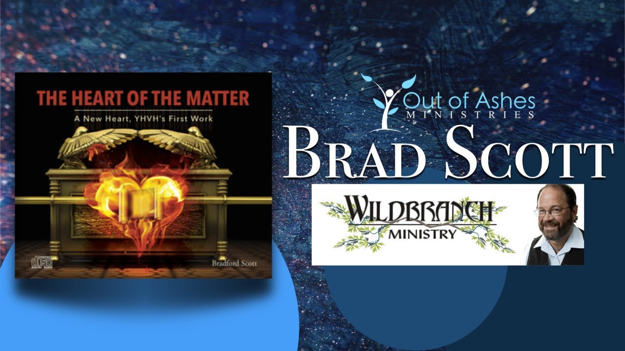 Brad Scott- The Heart, YHVH's First Work (Part 1)
