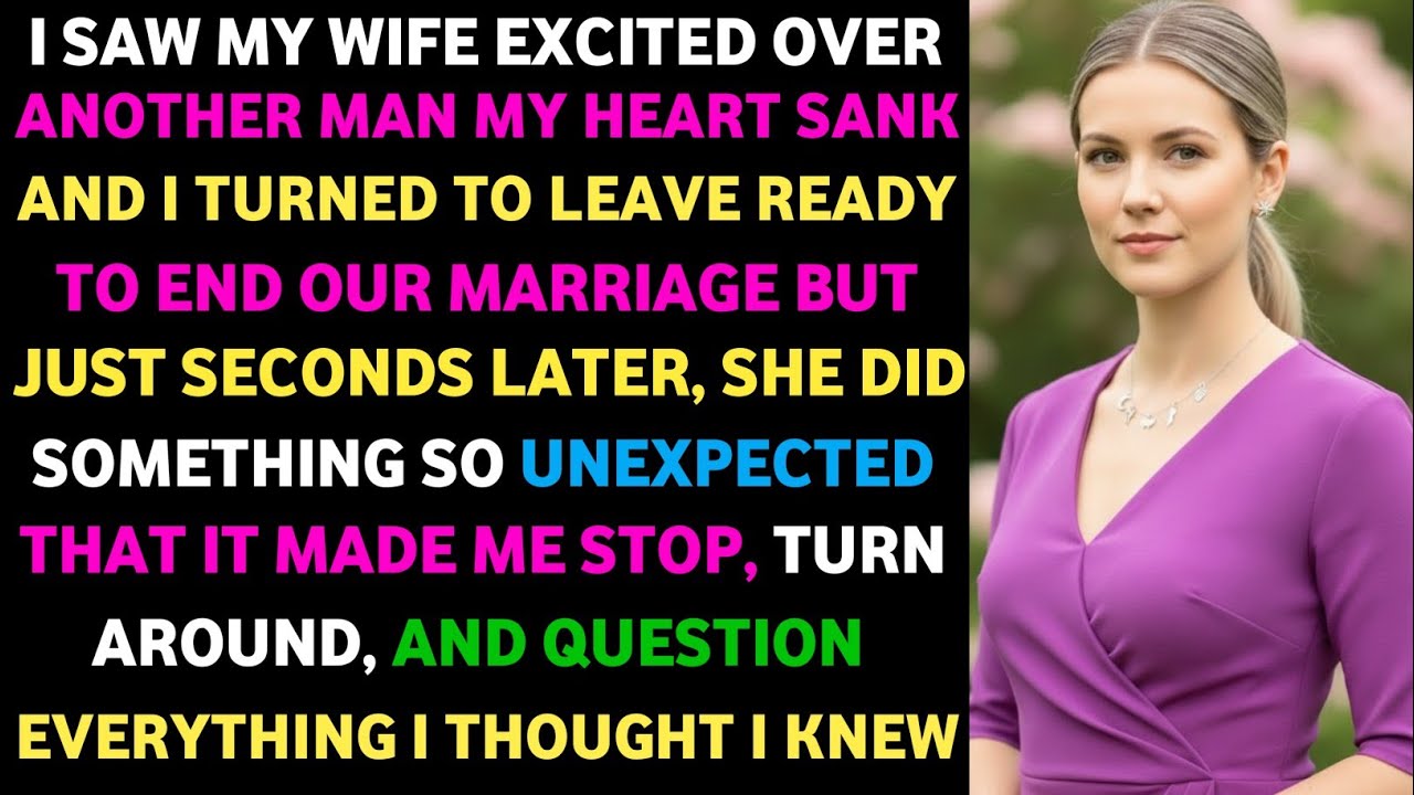 I Saw My Wife Excited Over Another Man  My Heart Sank, and I Turned to Leave, Ready #betrayal!