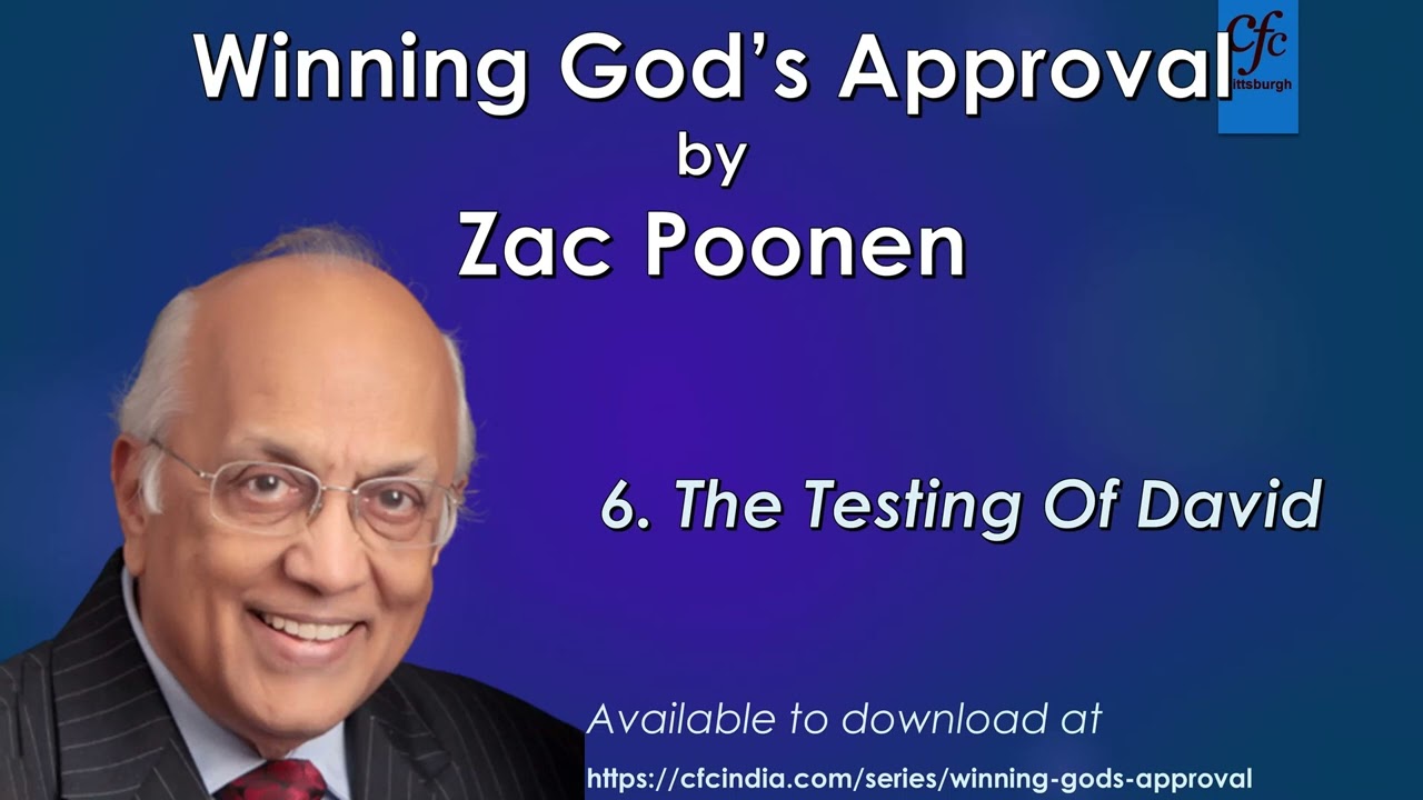 Winning God's Approval - 6. The Testing Of David - Zac Poonen