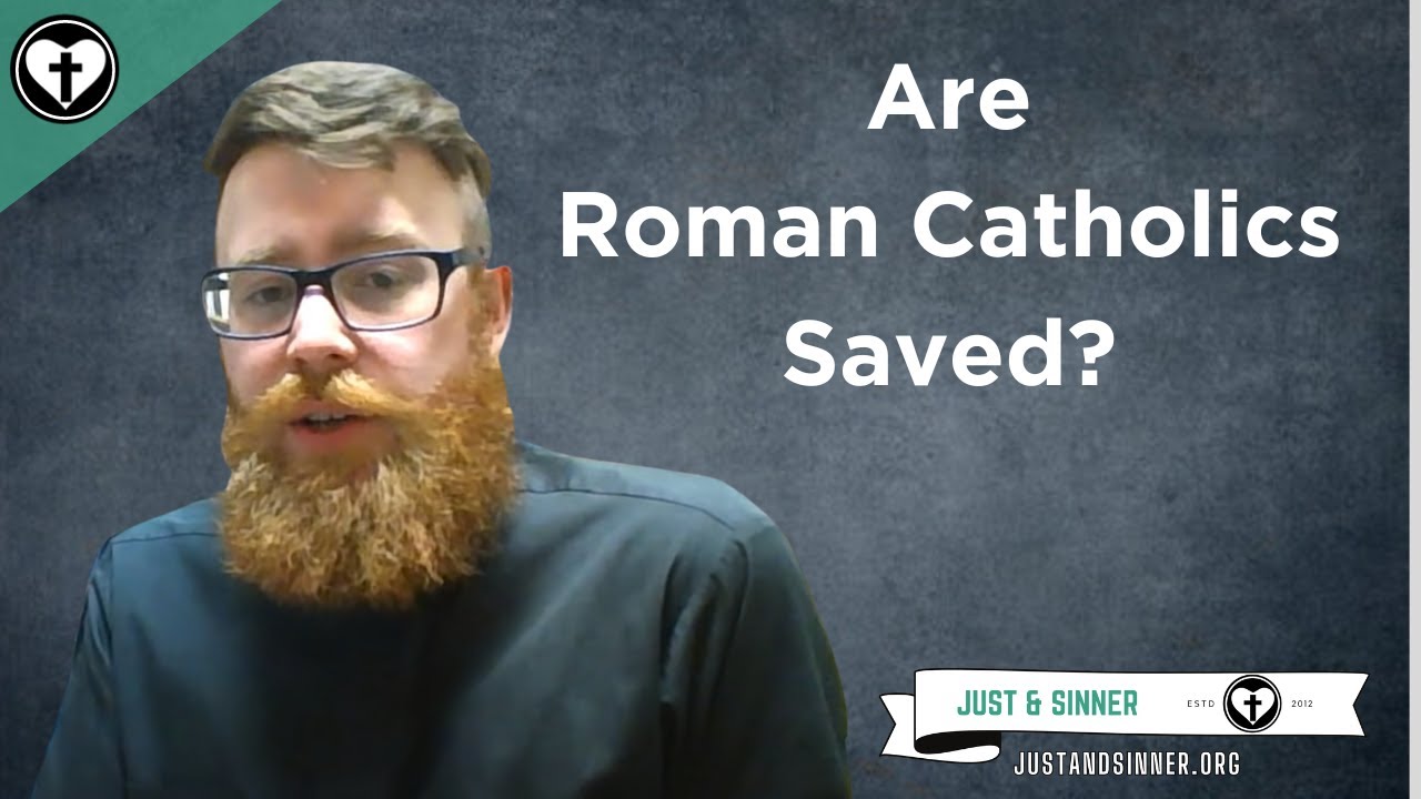 Are Roman Catholics Brothers and Sisters in Christ?