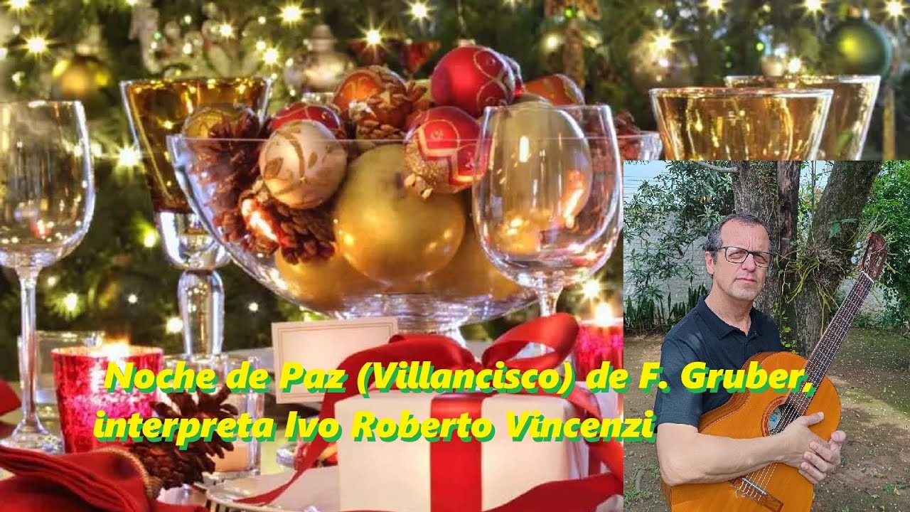 Noche de Paz (Villancisco) de F. Gruber interpretado por Ivo Roberto Vincenzi