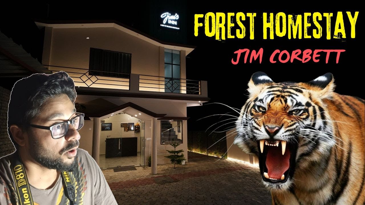 Forest Homestay in Jim Corbett | Live among Tigers, Leopards and Elephants | Jim's Inn