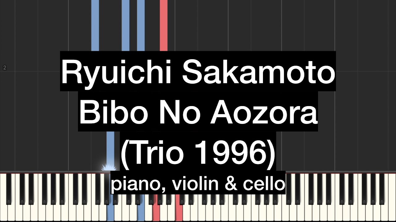 Ryuichi Sakamoto - Bibo No Aozora (Trio 1996) - piano tutorial with violin & cello sounds