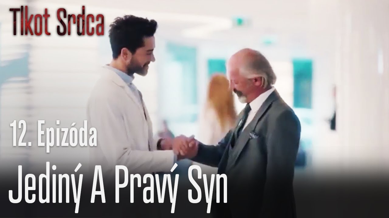 Jediný a pravý syn - Tlkot Srdca 12. Epizóda