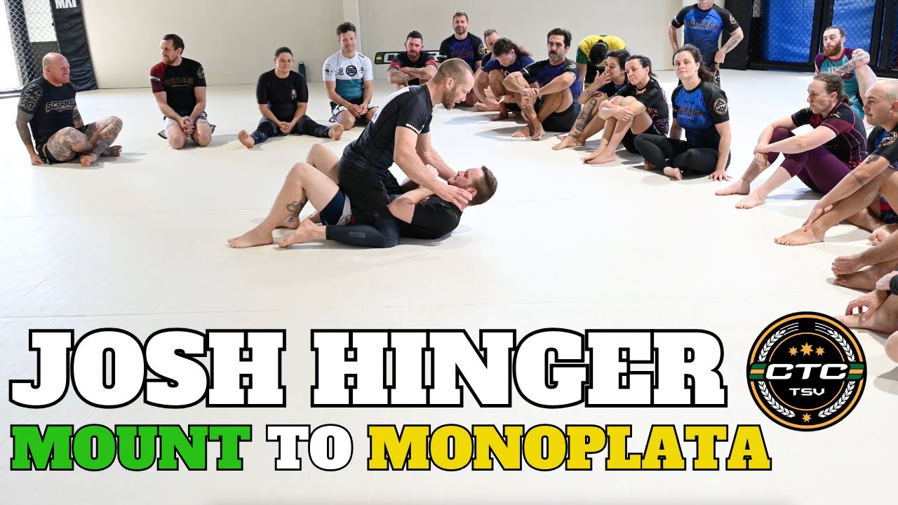 JOSH HINGER BJJ - MOUNT TO MONOPLATA