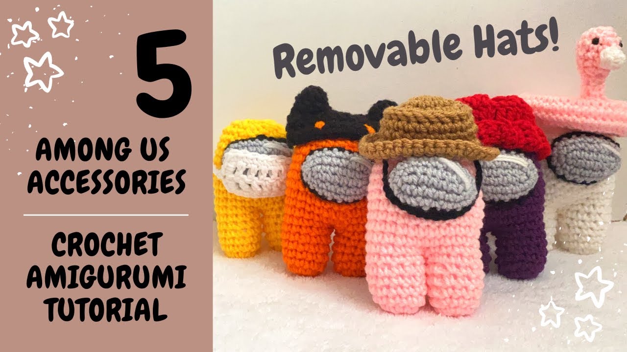 5 Crochet Among Us Hats! Crochet Amigurumi Accessories Tutorial | Removable and Interchangeable!