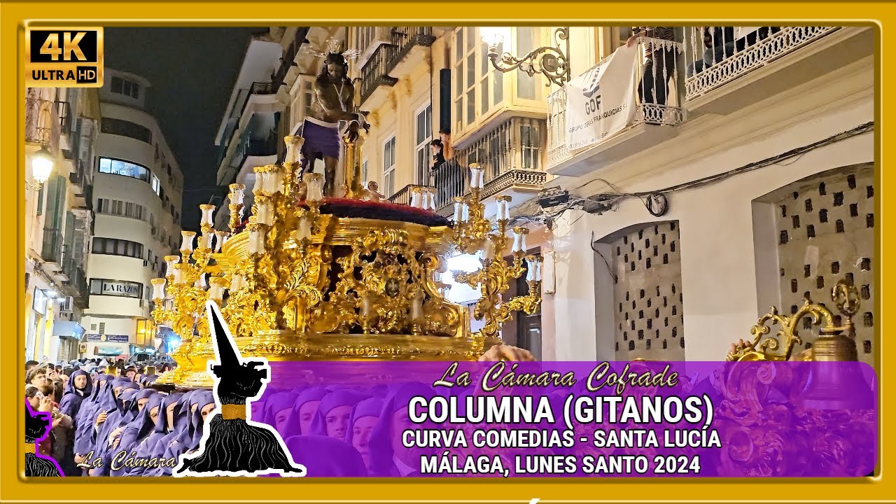 COLUMNA MÁLAGA 2024 (GITANOS). CURVA COMEDIAS - SANTA LUCÍA. SEMANA SANTA MÁLAGA 2024. 4K