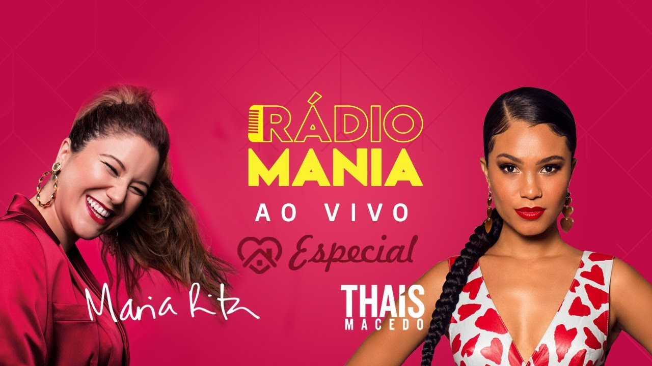 Rádio Mania Ao Vivo - Maria Rita e Thaís Macedo