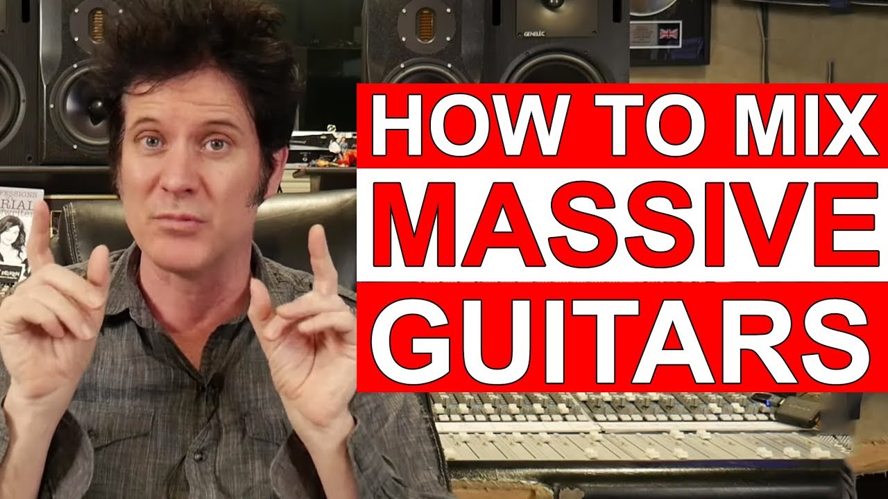 How to mix MASSIVE Rock Guitars with Ulrich Wild, Bob Marlette & Warren Huart: Produce Like A Pro