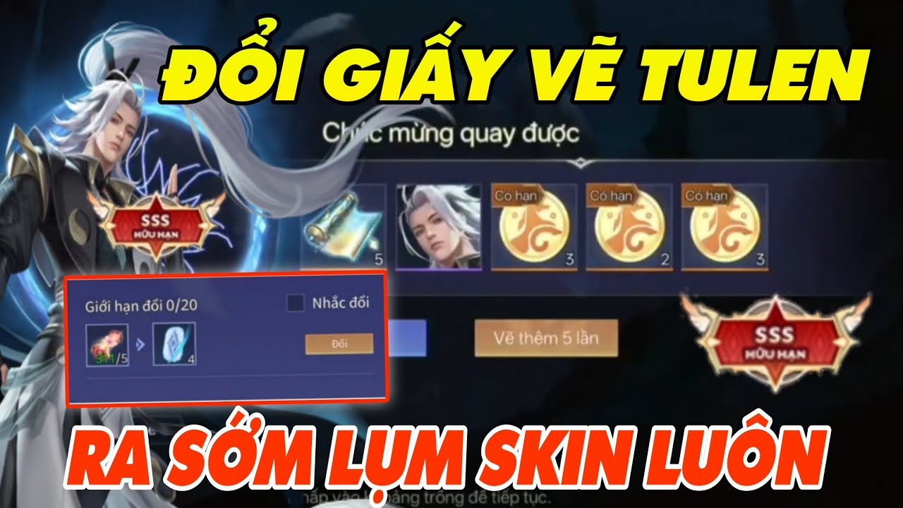 Liên quân Vẽ Bùa Tulen Chí Tôn Quá hên đổi 80 vé lụm skin luôn