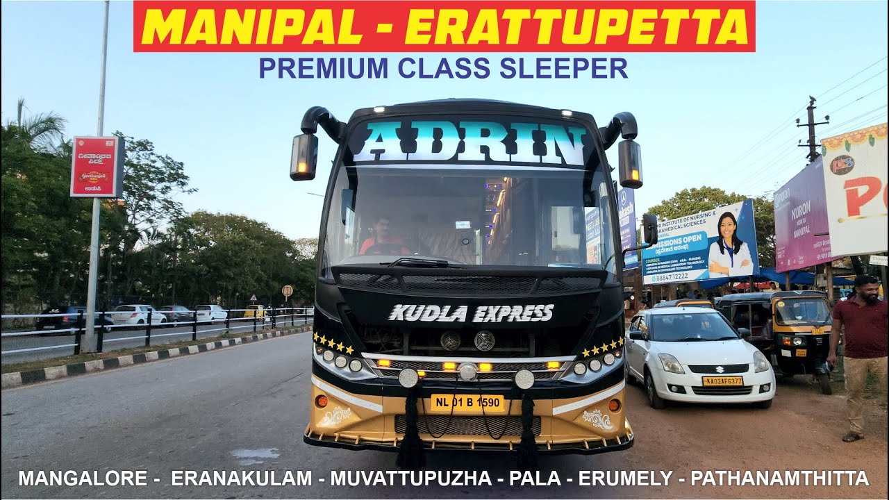 Manipal to Erattupetta Adrin Ac Sleeper bus കോലഞ്ചേരി മുവാറ്റുപുഴ ഈരാറ്റുപേട്ട വഴി ഉള്ള ഒരേ ഒരു ബസ്