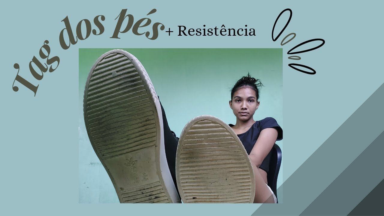Tag dos pés + Resistência// Sah silva