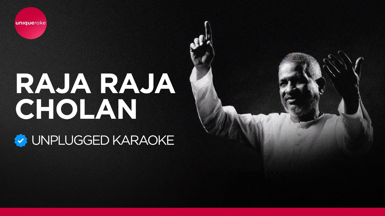 Raja Raja Cholan | Unplugged Karaoke | Ilaiyaraaja | K J Yesudas | uniqueroke