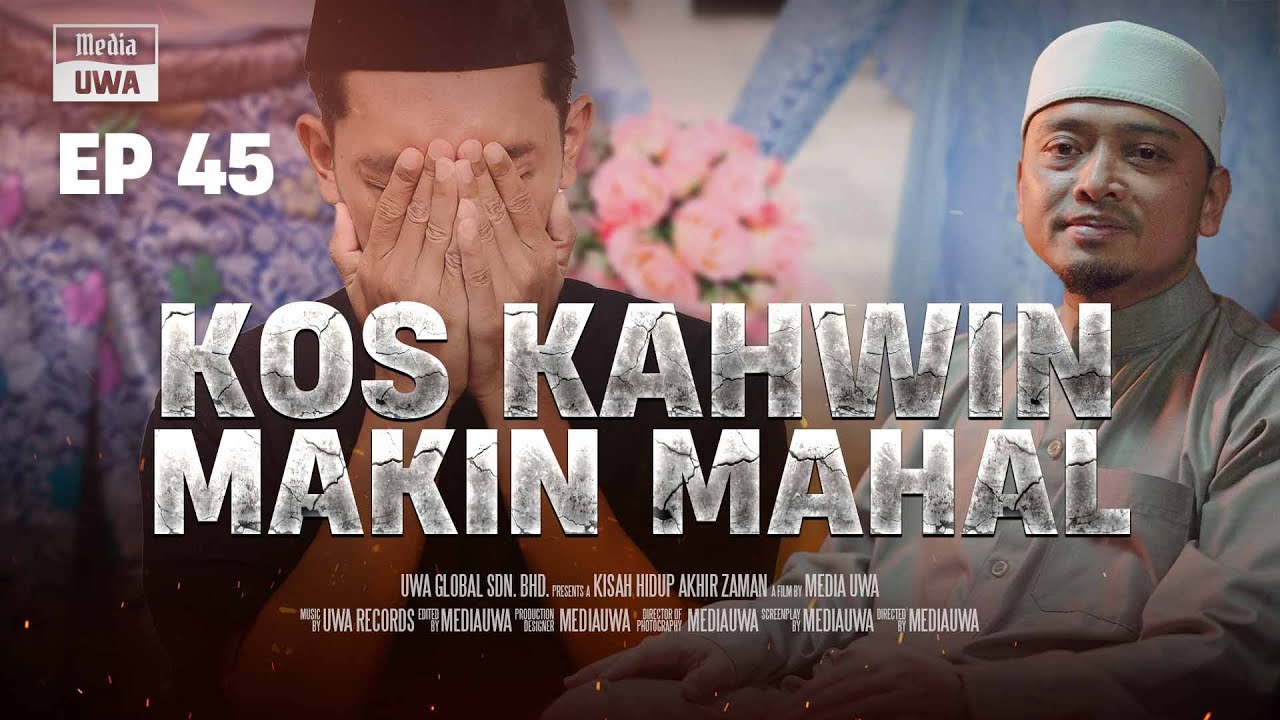 Akhir Zaman - Kos Mahar & Kahwin Makin Mahal [Ep. 45] | Ustaz Wadi Annuar