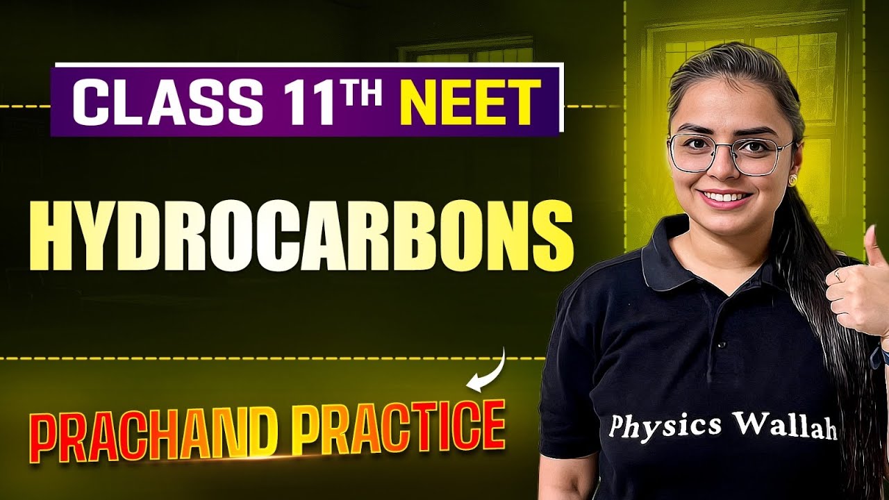 Hydrocarbons : PYQ's Video Solution | PRACHAND Practice Series | NEET 2025