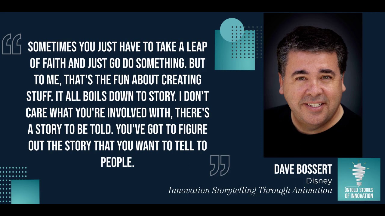Innovation Storytelling Through Animation with Dave Bossert of Disney