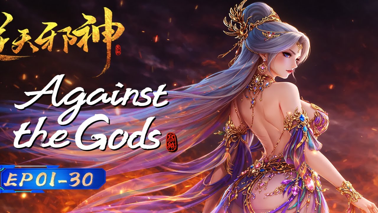 【Eng Sub】FULL🔥 High battles👊 Yun Che's powerful rise👿|EP01-30|Against the Gods