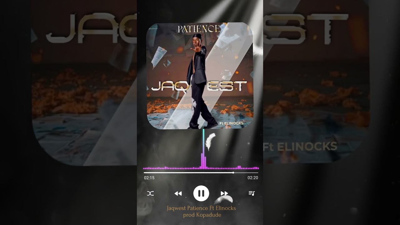 Jaqwest Patience ft Elinocks prod Kopadude_(official Audio)