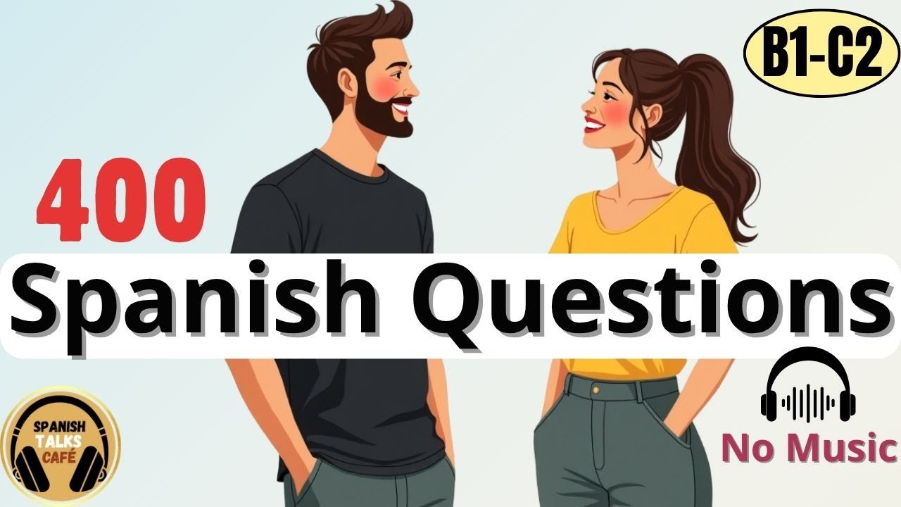 Passive Listening &ndash; 400 Spanish Conversation Questions [Clean] &ndash; Past Tense Practice (B1&ndash; C2)