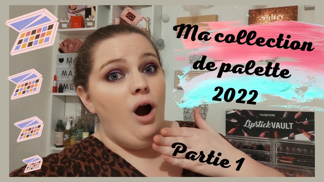 ma collection de palette 2022  partie 1 😘 #palette#collection#makeup