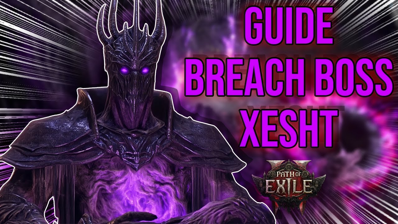 VAINCRE FACILEMENT BREACH BOSS XESHT PATH OF EXILE 2 FR