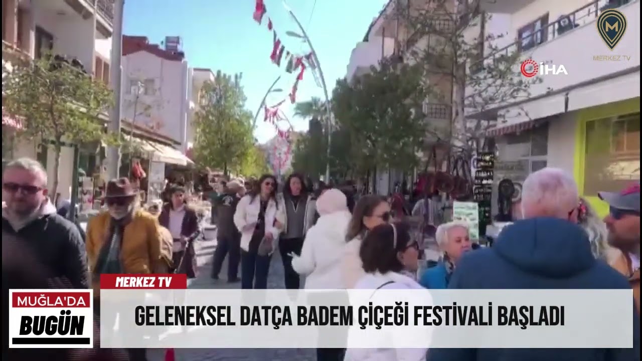 Geleneksel Dat&ccedil;a Badem &Ccedil;i&ccedil;eği Festivali başladı
