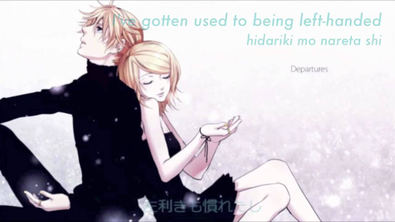 【Rin & Len】  DEPARTURES  【English・Romaji Sub】