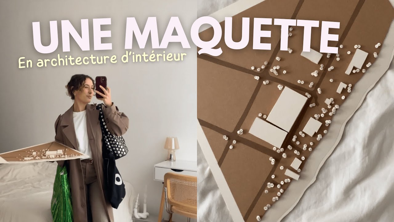 UNE MAQUETTE EN ARCHITECTURE D'INTERIEUR l Maelys Di Maio