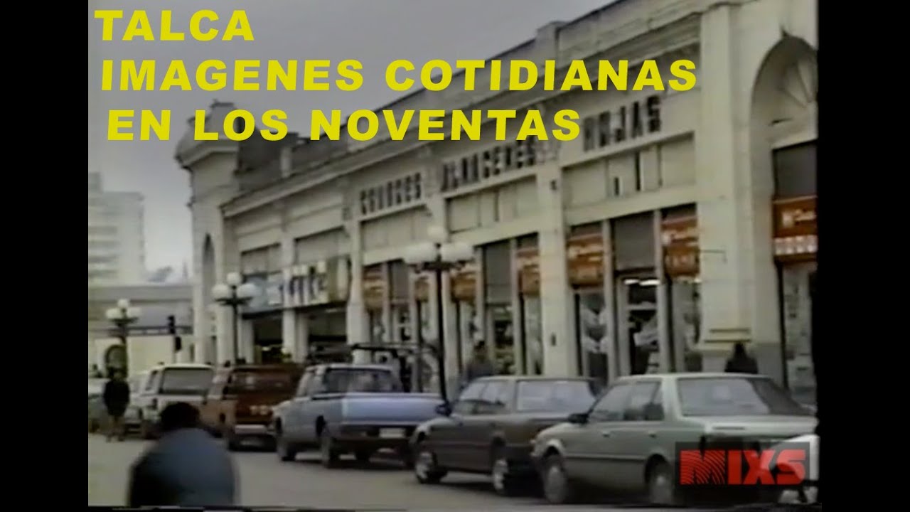Talca en los noventas.