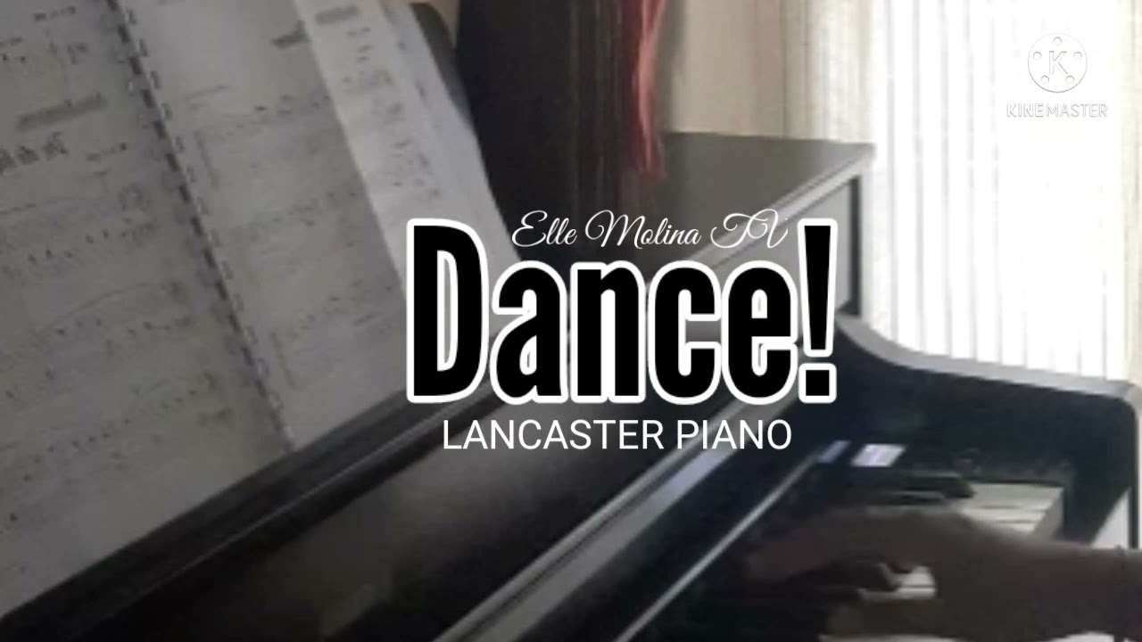 Dance! (Lancaster Piano) Piano Blog#28