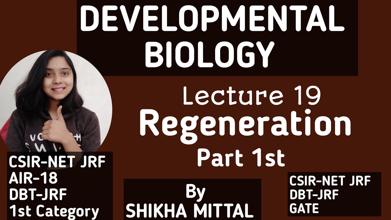 Regeneration Part 1st - DEVELOPMENTAL BIOLOGY CSIR-NET JRF LIFESCIENCE