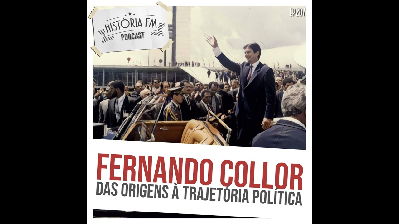 207 Fernando Collor: das origens à trajetória política