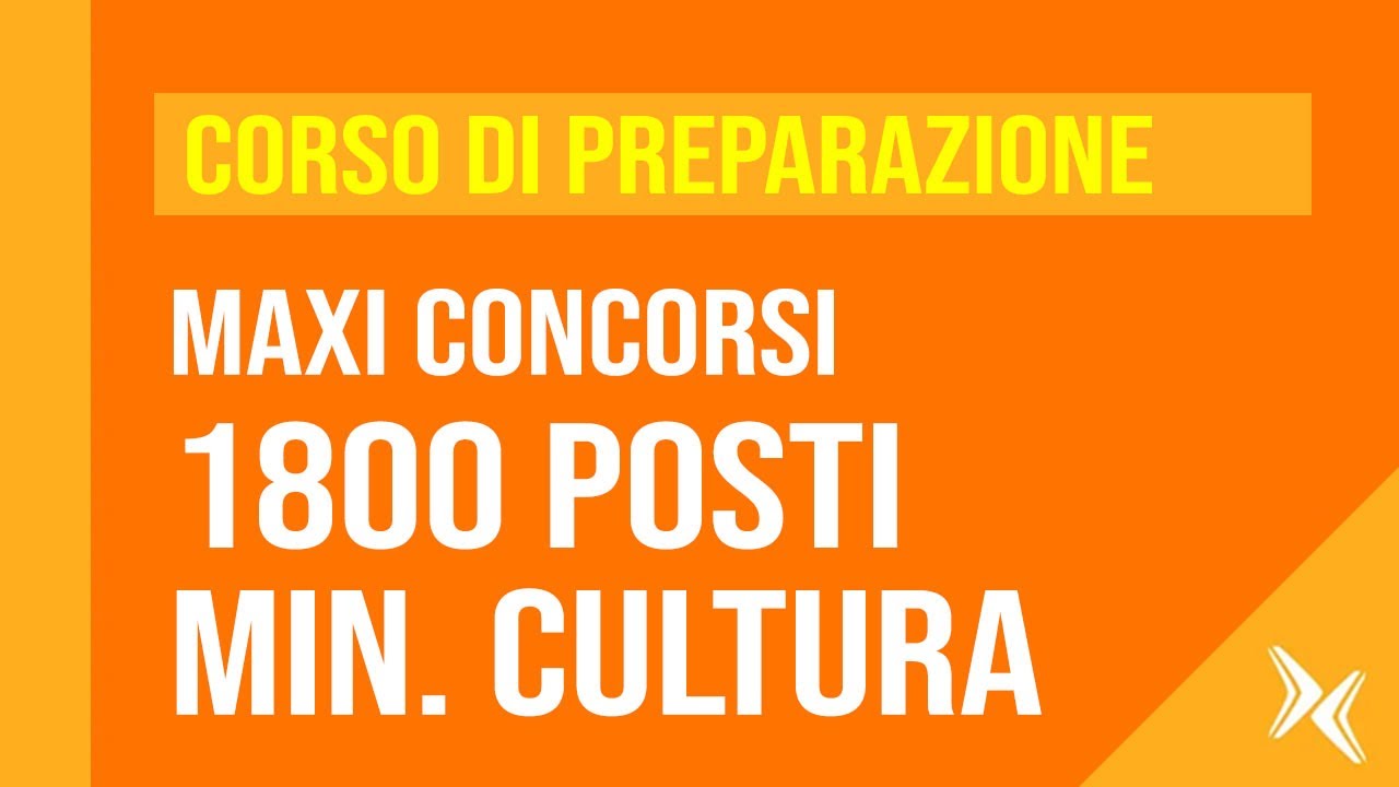 Corso preparazione maxi concorso 1800 diplomati Ministero Cultura