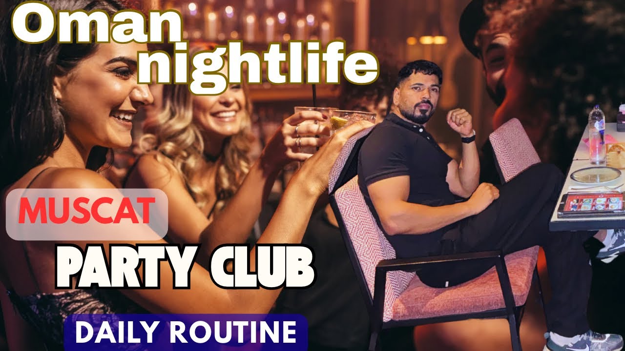 Oman nightlife club,muscat night club, Muscat Party place oman nightclub oman beaches oman life.