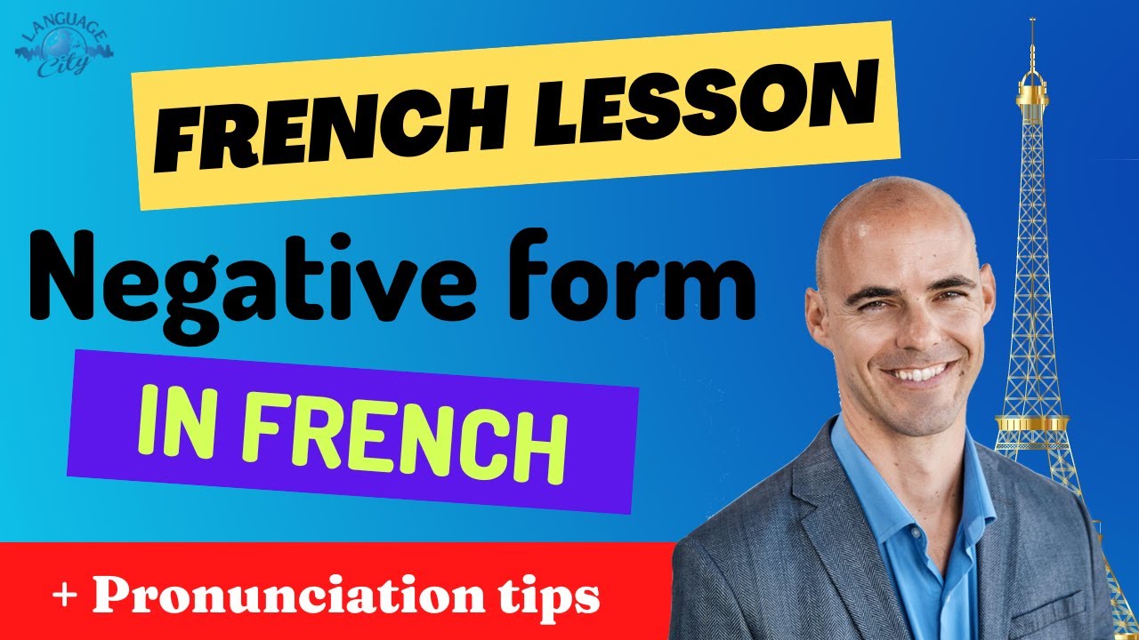Negative form in French (details that make a difference)