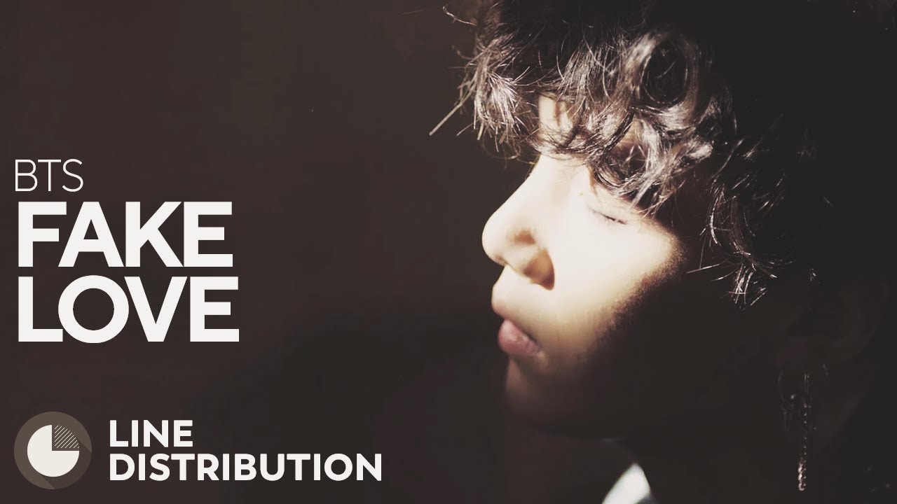 BTS - FAKE LOVE (Line Distribution)