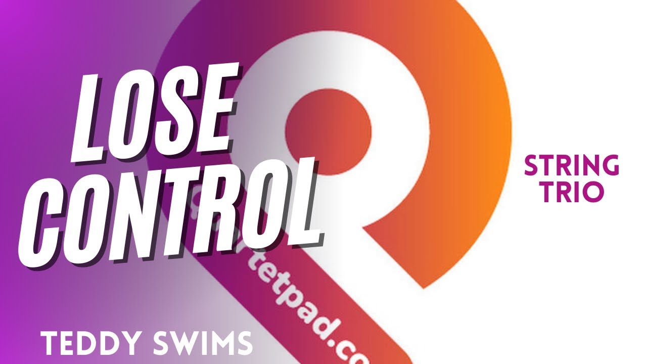 Lose Control (Teddy Swims) from BRIDGERTON for String Trio | SHEET MUSIC