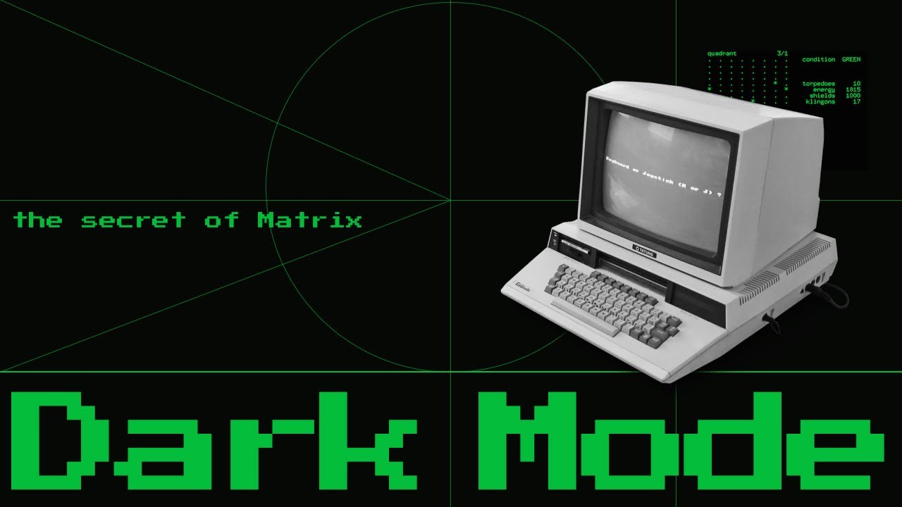 Dark Mode: the secret of Matrix
