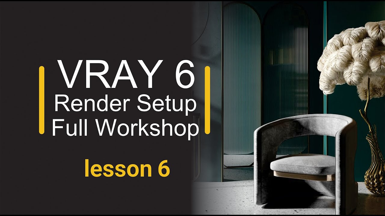 render setup for vray 6 full free workshop - lesson 6 - image sampler