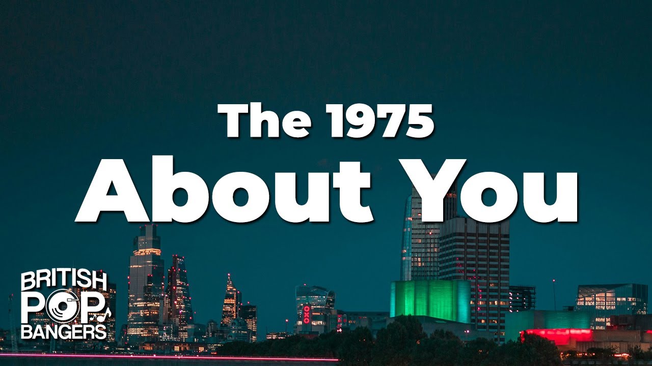 The 1975 - About You (Lyrics)