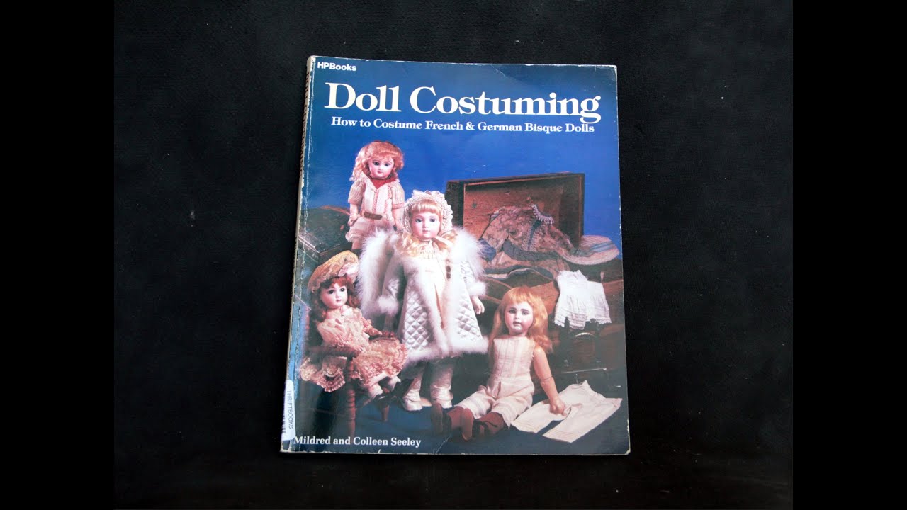 КНИГА Doll costuming. How to costume French & German Bisque Dolls
