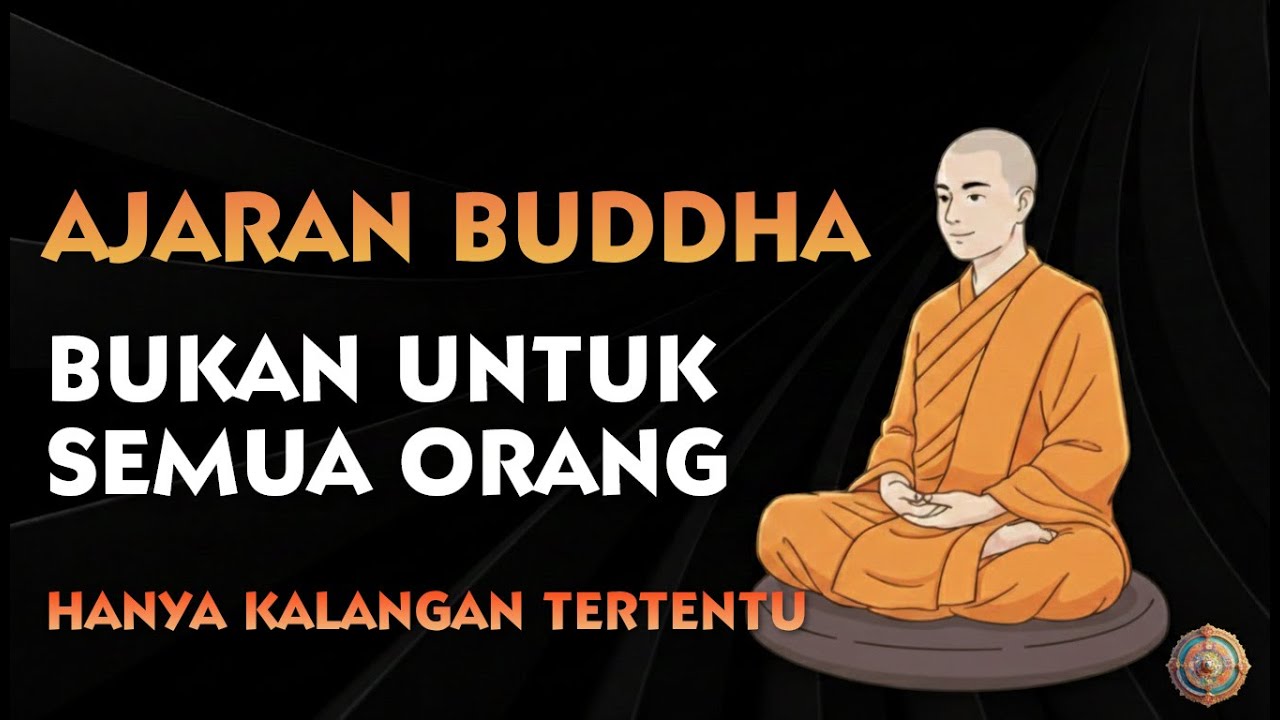 Ajaran Buddha Bukan Untuk Semua Orang
