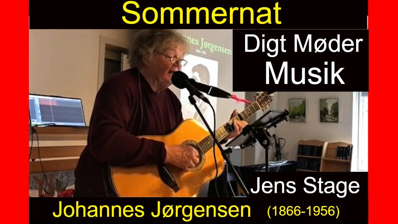 Sommernat - Johannes Jørgensen (1866-1956) | Digt - musik af Jens Stage