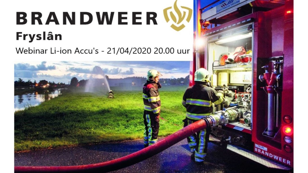 Webinar 1 - Li-ion Accu's - door Brandweer Fryslân 🚒