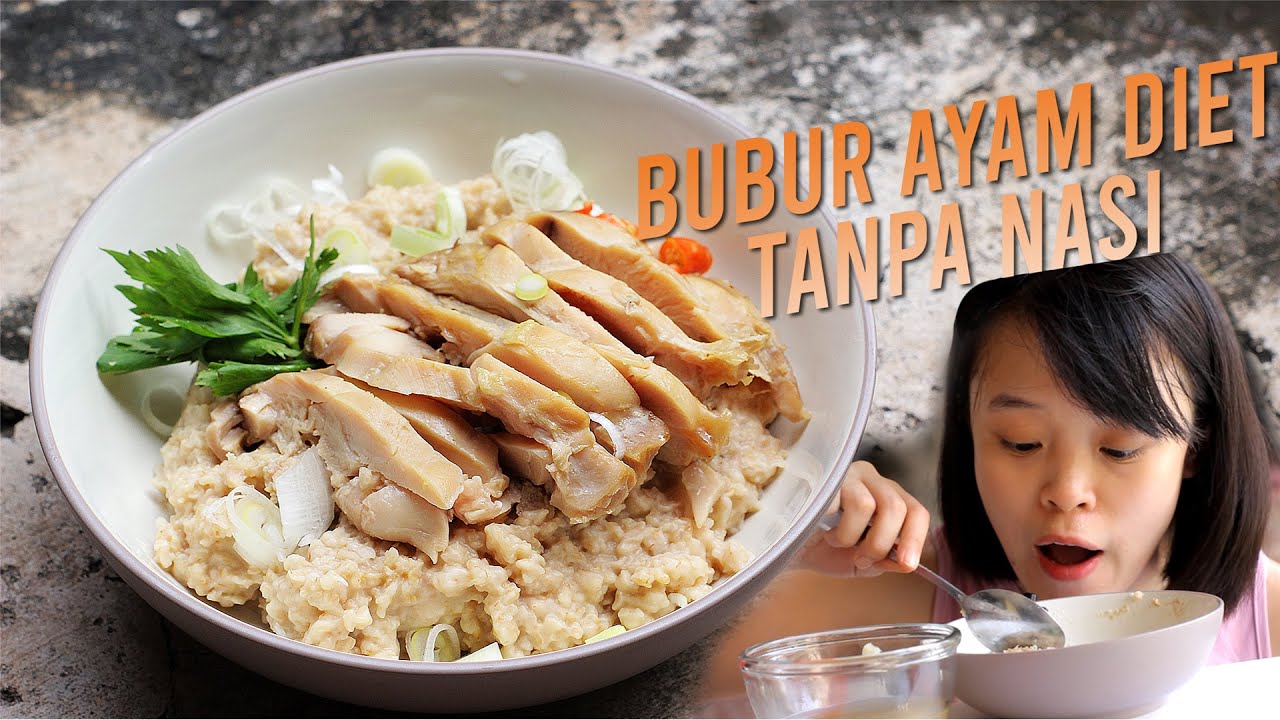 BUBUR AYAM DIET TANPA NASI - Lebih enak dari bubur restoran