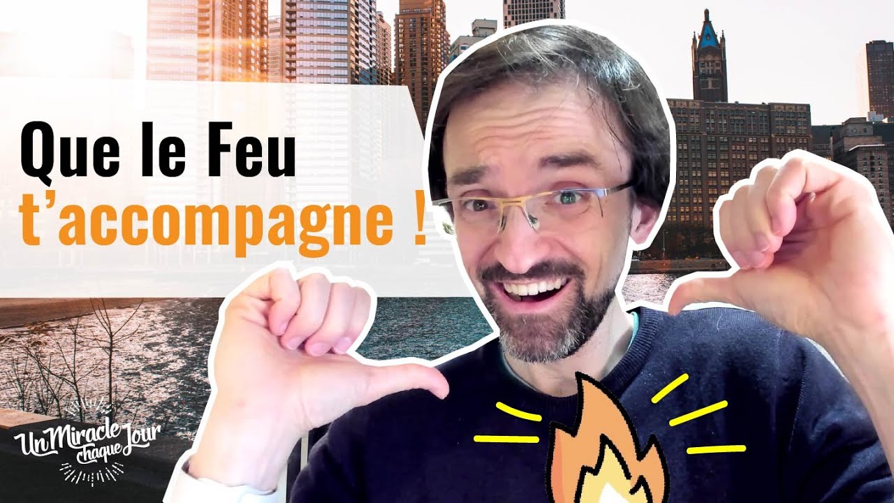 🔥 Que le Feu t’accompagne ! « Un Miracle Chaque Jour avec Christian Misch »