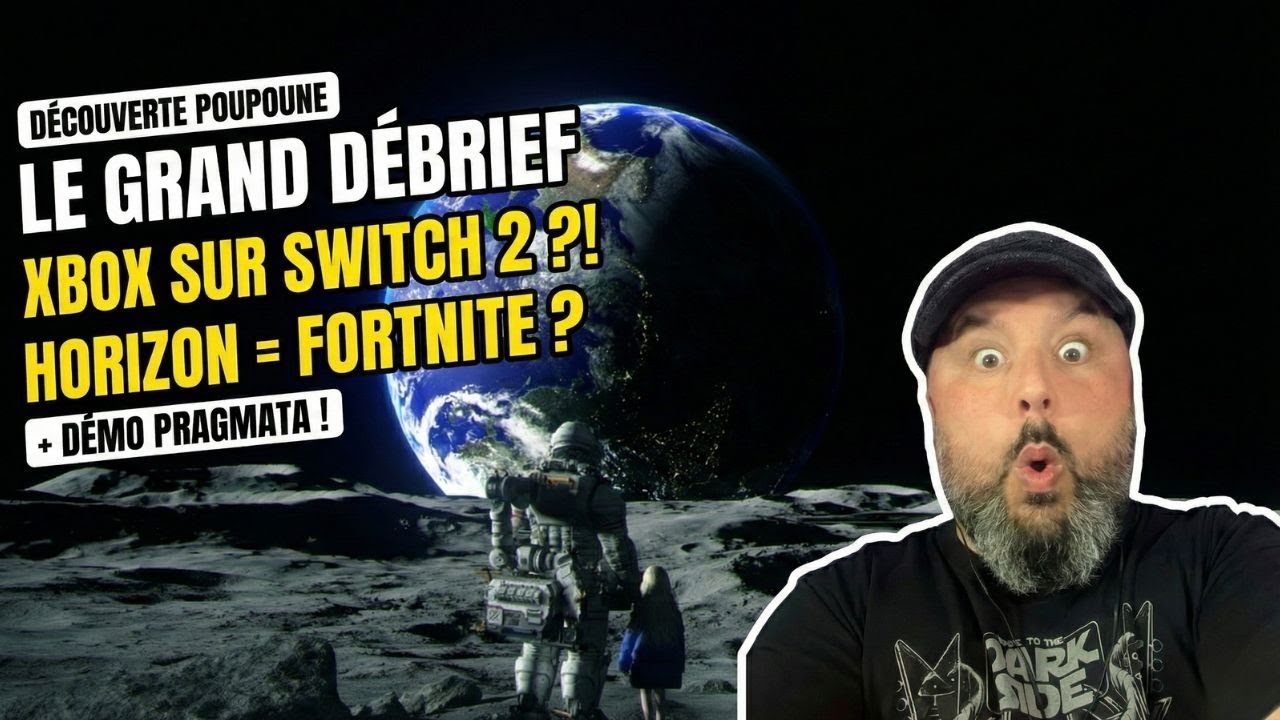 XBOX ARRIVE SUR SWITCH 2 ! L'annonce Devenue POSSIBLE + Horizon & Démo Pragmata (Le Grand Débrief)